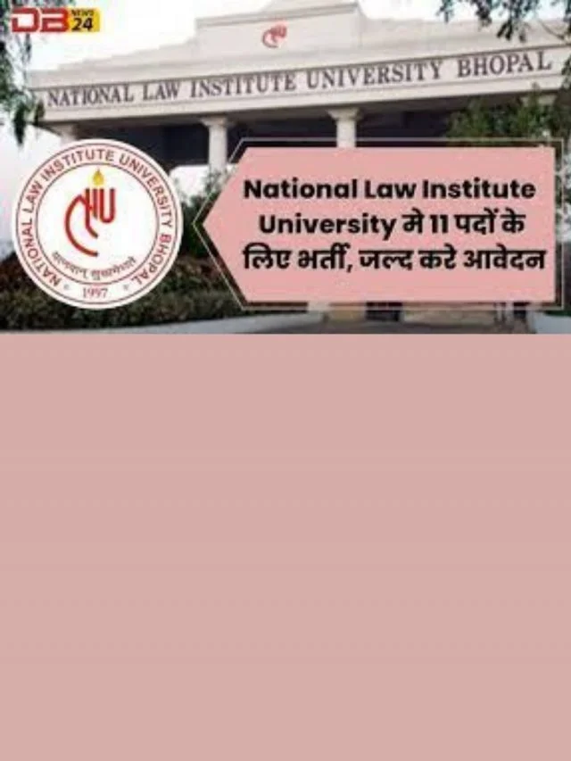 National Law Institute University मे 11 पदों के लिए भर्ती