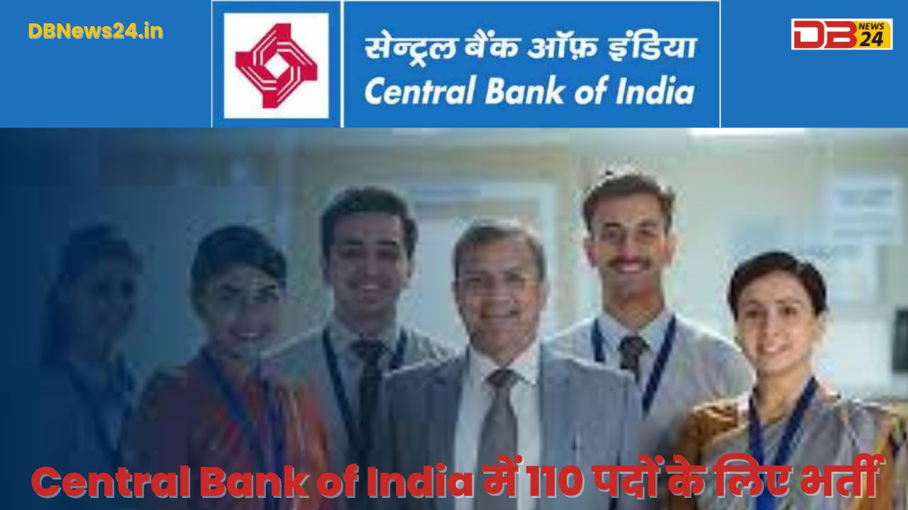 Recruitment for 110 posts in Central Bank of India